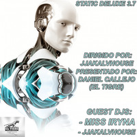 STATIC DELUXE 3.7 - GUEST DJS: JJAKALVHOUSE (ORBITAL SESSIONS/ 100% UNDERGROUND/ TOP DEEP) - MISS IRYNA (BALEARIC AFFAIR / TECHNOCODE) TUESDAY 22/01/19 by Daniel Callejo (El Tigre) - Orbital Music Radio