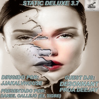  STATIC DELUXE 3.7 - GUEST DJS: PROA DEEJAY - DESONNANT  (TUESDAY 16/04/19) - (SATURDAY 20/04/19 - MEDITERRANEAN HOUSE RADIO) by Daniel Callejo (El Tigre) - Orbital Music Radio