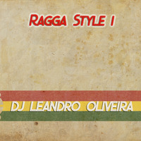 Ragga Style 1 by DJ Leandro Oliveira
