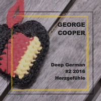Deep German #2 2016 - Herzgefuehle by George Cooper by George Cooper