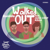 Premiere: Guiddo - Walked Out Feat. Jamie Lidell &amp; Snax by Luv Shack Records