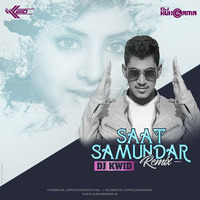 Saat Samundar(Remix)-DJ KWID by DJ KWID OFFICIAL ✅™