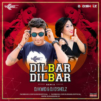 DILBAR DILBAR (Remix) - DJ KWID &amp; DJ D'SHALZ by DJ KWID OFFICIAL ✅™