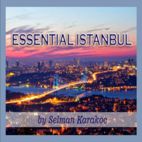 Selman Karakoc - Essential Istanbul by TDSmix