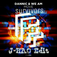 Move (Extended Mix)  /w Survivors (DANNIC MASHUP)  (J-HAO's Edit) by J-HAO