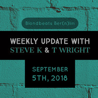 weekly Update with Steve K - SEPTEMBER 5th, 2018 by Steve K
