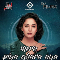 Mera Piya Ghar Aaya- Djs Atish &amp; Ansuman &amp; Alex Remix by Dj Atish