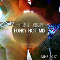 CLEMENS RUMPF - FUNKY HOT MIX JUNE 2017 (www.housearrest.de) by Clemens Rumpf (Deep Village Music)