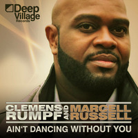 SOON: Clemens Rumpf and Marcell Russel - Ain't Dancing Without You (DVR21) by Clemens Rumpf (Deep Village Music)