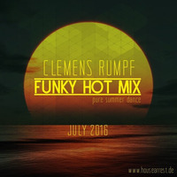 CLEMENS RUMPF - FUNKY HOT MIX JULY 2016 (pure summer dance) by Clemens Rumpf (Deep Village Music)