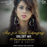Aap jo is Tarah Tadpayenge Dj Amy &amp; VØLTX (ft.Urvashi Kiran Sharma) by  AMY x VØLTX