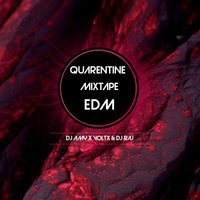 Quarantine Mixtape || EDM || DJ AMY x VØLTX x DJ RAJ || by  AMY x VØLTX