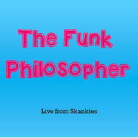 live from skankies by The Funk Philosopher