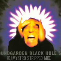 Black Hole Sun (Dj Mystro Stripped Mix) by  Kevin Crates