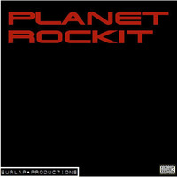 Planet Rockit by Burlap Productions