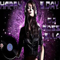 Happy B.Day Dj Ross-Ella by Judge Jay