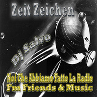 Zeit Zeichen - Noi Che Abbiamo Fatto La Radio by Judge Jay