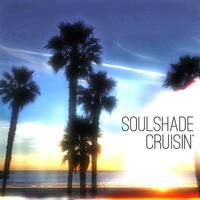 Soulshade - Cruisin' by Soulshade