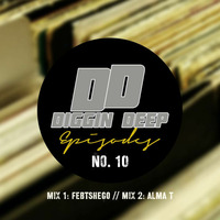 Diggin' Deep Episodes No 10 Mix 02 by Alma T by Diggin' Deep Episodes