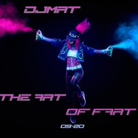 DJMRT - THE ART OF FART by  DJMRT (Thomas Fuchs)