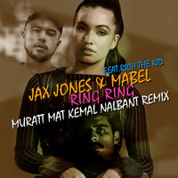 Jax Jones &amp; Mabel feat. The Rich Kid - Ring Ring ( Muratt Mat &amp; Kemal Nalbant Remix ) by Muratt Mat