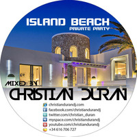 CHRISTIAN DURÁN - LIVE@ISLAND BEACH PRIVATE PARTY (10-09-16) by Christian Durán
