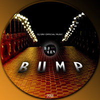 DJ GRV - BUMP by DJ GRV