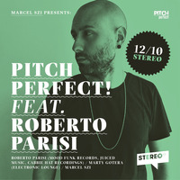 Marcel SZi presents: Pitch Perfect! feat. Roberto Parisi (MOOD FUNK RECORDS, JUICED MUSIC, CABBIE HAT RECORDINGS) by Marcel SZi