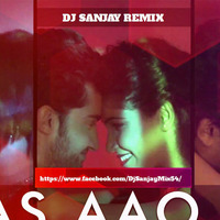 Paas Aao (Smiles In The Club Mashup) DJ Sanjay Remix 2016 by DJ SANJAY