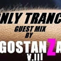 Only Trance V. III By GostanZa by GostanZa