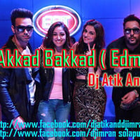Akkad Bakkad ( Edm Vs Party Mix ) Dj Atik And Dj imran Solapur by djirfananddjimran Solapur