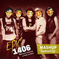 Epic 1406 (Faith no More vs Mamonas Assassinas - Boladão Mix) by Mashup Boladão