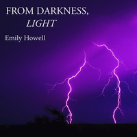 From Darkness, Light - I. Prelude by Emily Howell