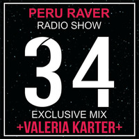Peru Raver Radio Show Episodio 34 Exclusive Mix Valeria Karter by Perú Raver Oficial