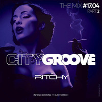 Ritchy - CityGroove #17.04 Part.2 by DJ RITCHY