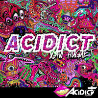 Xavi Huguet - Acidict (Oscar Valdivia Remix) by Oscar Valdivia