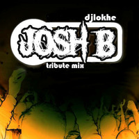 Josh B tribute by djlokhe
