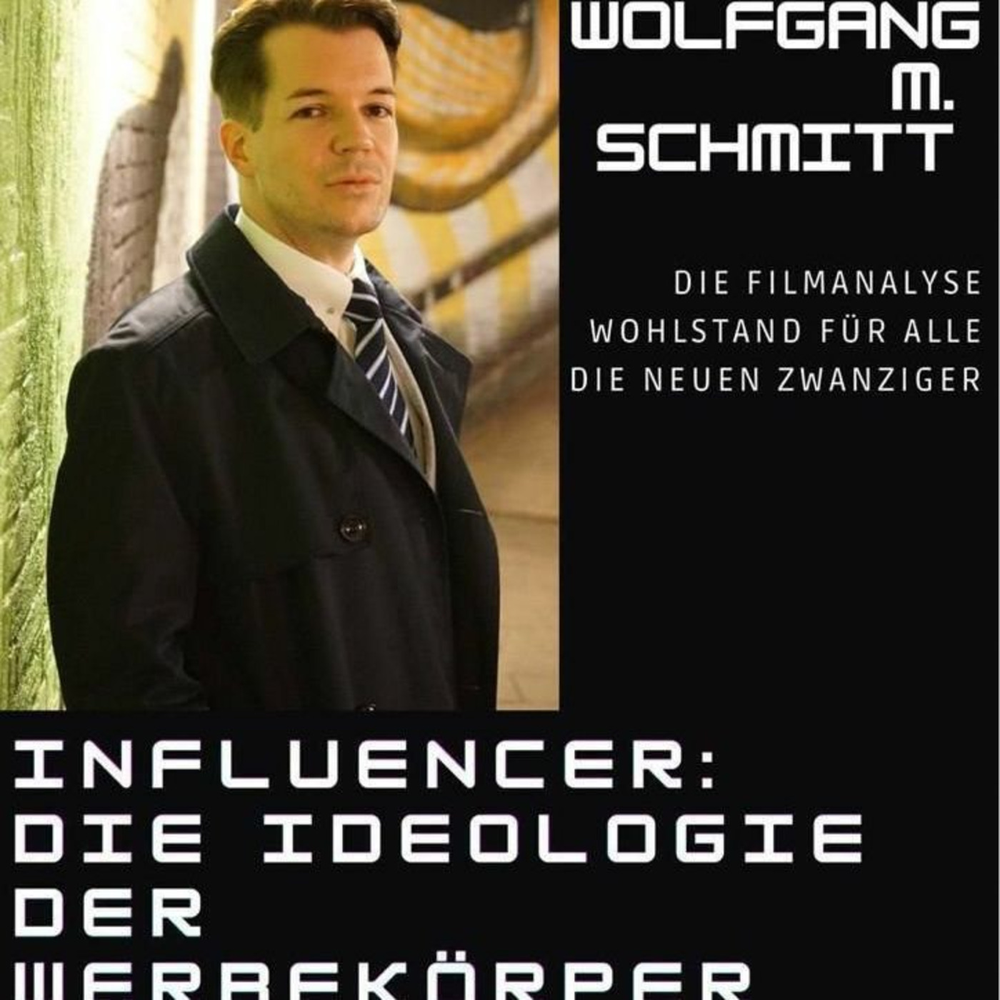 (Sendung 15.02.2023) Aufzeichnung von Wolfgang M Schmitt - Ideologie der Influencer (Vortrag vom 08.02.2023)