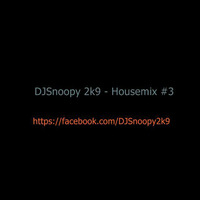 DJSnoopy2k9 - Housemix #3 by DJSnoopy2k9