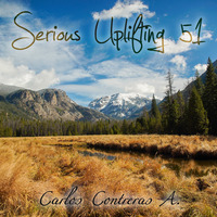 Carlos Contreras - Serious Uplifting! 51 (25-05-16) by Carlos Contreras Arjona