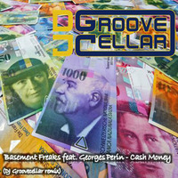 Basement Freaks - Cash Money (DJ Groovecellar Remix) (Remastered 2017) [FREE DOWNLOAD] by DJ GROOVECELLAR