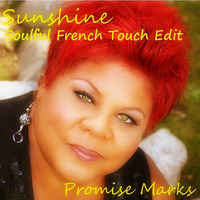 Promise Marks - Sunshine - Soulful French Touch Edit by Soulful French Touch