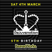 Rejuvenation 5th Birthday - 04.03.17 - Breakbeat Bar
