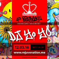Set 1 | 9 - 10  | DJ Yo Yo | Hardcore Basement | Rejuvenation’s 4th Birthday | 12.03.16 by Rejuvenation