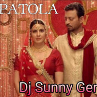 Patola Guru Randhawa Remix Dj Sunny Gera by dj Sunny Gera