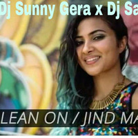 Lean on Jind Mahi Mashup Dj Sunny Gera Mix by dj Sunny Gera