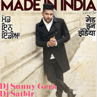 Made in India Guru Randhawa Mix by dj Sunny Gera