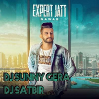 Expert Jatt Mix Dj Sunny Gera x Dj Satbir by dj Sunny Gera