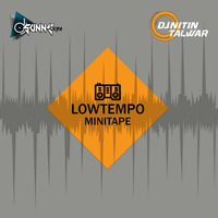 Low Tempo MiniTape Dj Sunny Gera by dj Sunny Gera