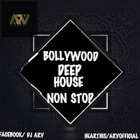 BOLLYWOOD DEEP HOUSE NON-STOP by DVJ ARV